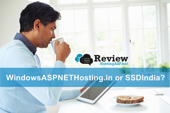 WindowsASPNETHosting VS SSDIndia Windows Hosting Comparison