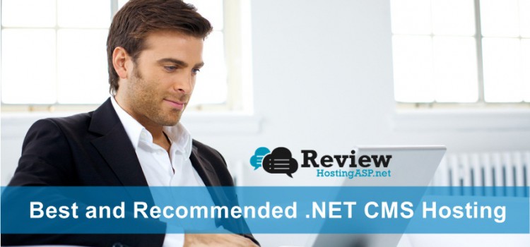 Choose These Best and Recommended .NET CMS Hosting Companies