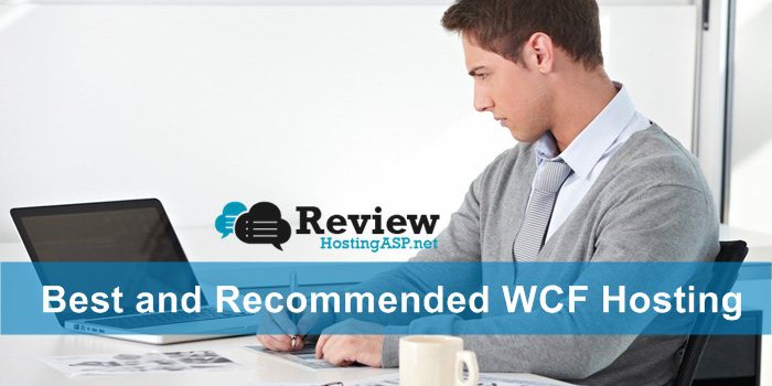 Choose These Best and Recommended WCF Hosting Companies